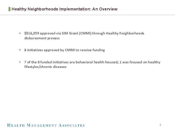 Healthy Neighborhoods Implementation: An Overview + $516, 259 approved via SIM Grant (CMMI) through