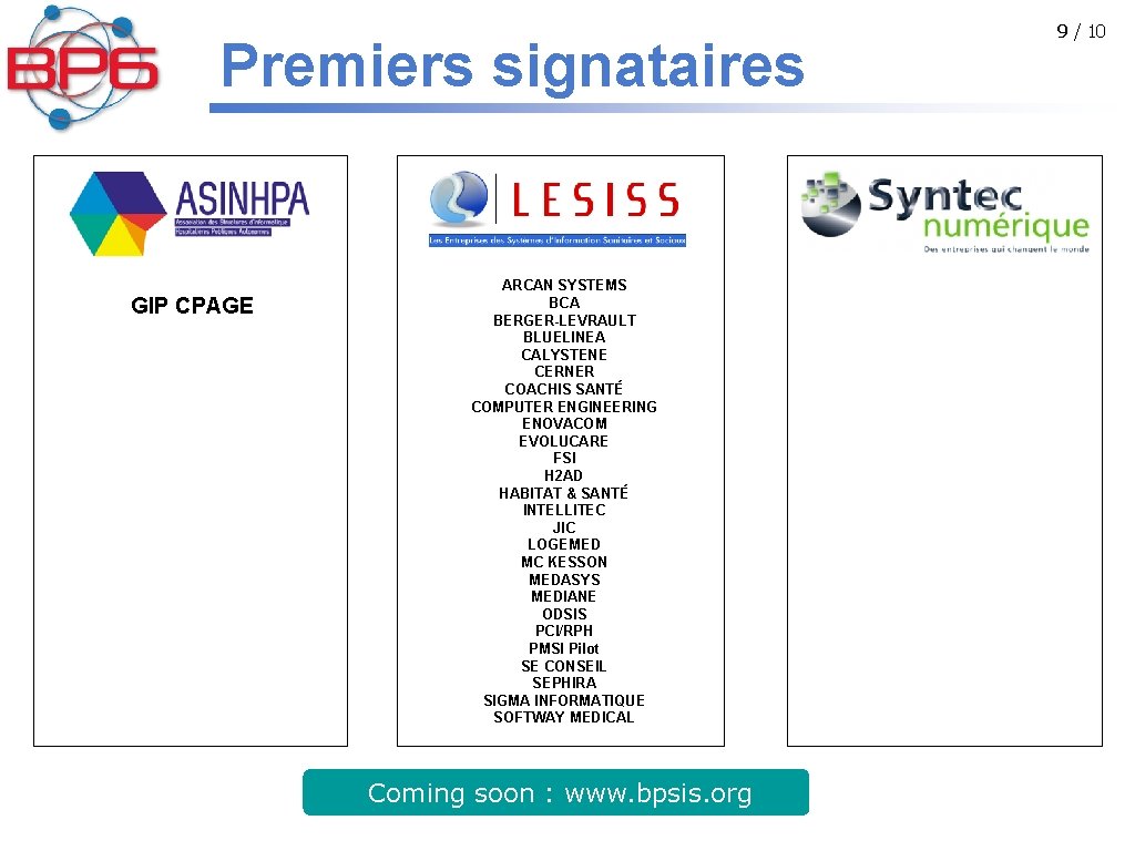 Premiers signataires GIP CPAGE ARCAN SYSTEMS BCA BERGER-LEVRAULT BLUELINEA CALYSTENE CERNER COACHIS SANTÉ COMPUTER