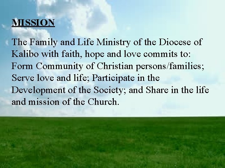 MISSION The Family and Life Ministry of the Diocese of Kalibo with faith, hope