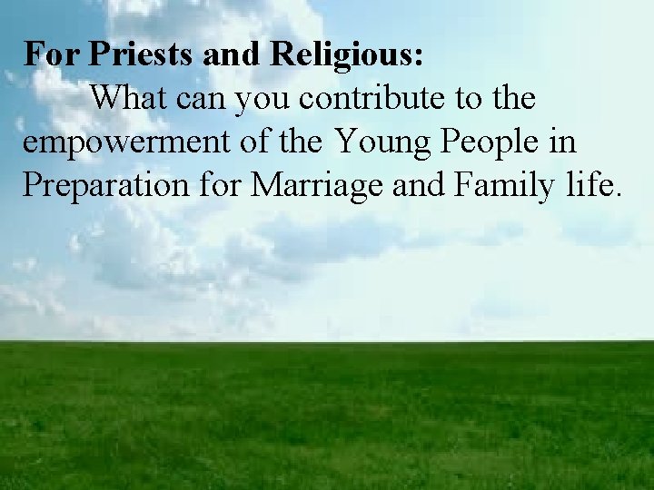 For Priests and Religious: What can you contribute to the empowerment of the Young