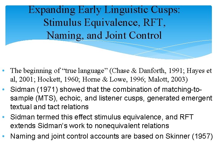 Expanding Early Linguistic Cusps: Stimulus Equivalence, RFT, Naming, and Joint Control • The beginning