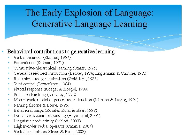 The Early Explosion of Language: Generative Language Learning • Behavioral contributions to generative learning
