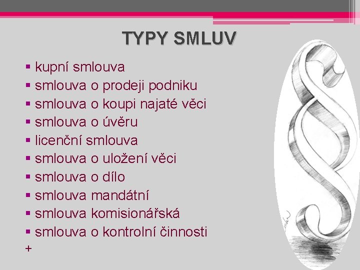 TYPY SMLUV § kupní smlouva § smlouva o prodeji podniku § smlouva o koupi