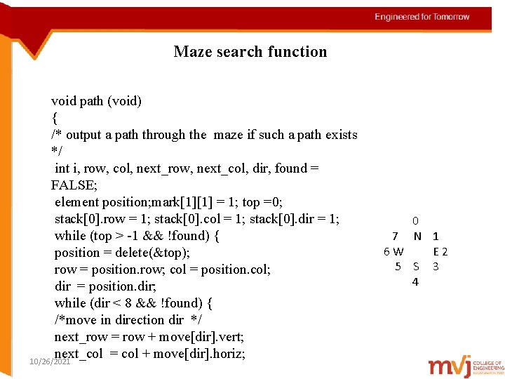 Maze search function void path (void) { /* output a path through the maze