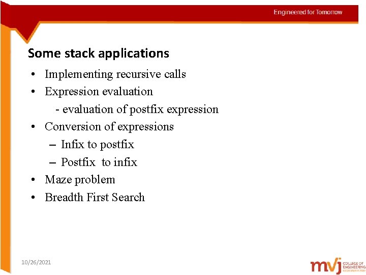 Some stack applications • Implementing recursive calls • Expression evaluation - evaluation of postfix