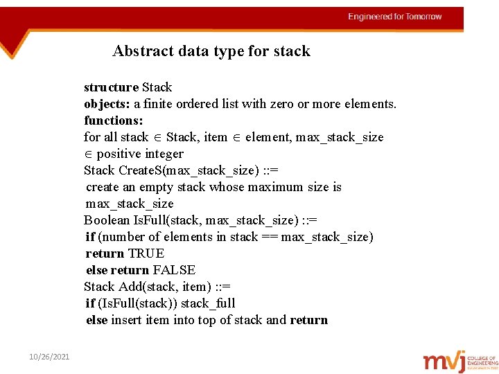 Abstract data type for stack structure Stack objects: a finite ordered list with zero