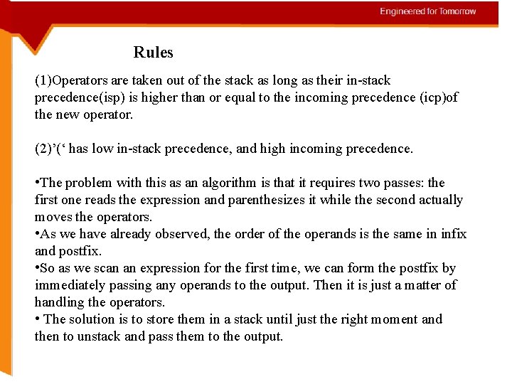 Rules (1)Operators areoperands taken out ofinthe stackand as long as their The orders of
