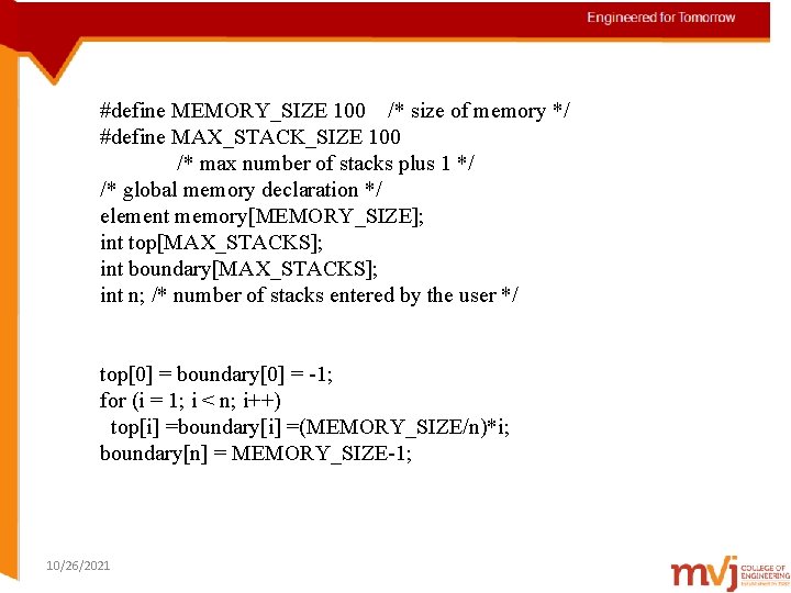 #define MEMORY_SIZE 100 /* size of memory */ #define MAX_STACK_SIZE 100 /* max number
