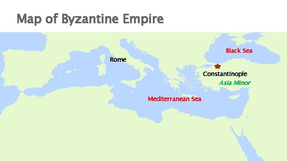 Map of Byzantine Empire Black Sea Rome Constantinople Asia Minor Mediterranean Sea 