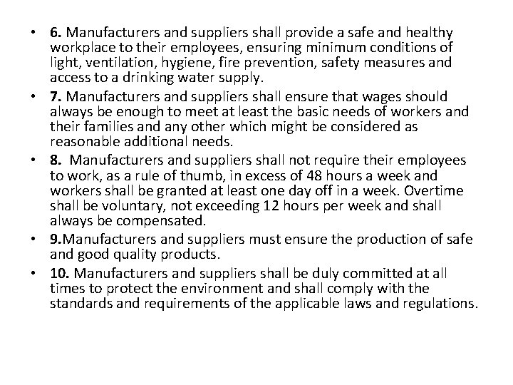  • 6. Manufacturers and suppliers shall provide a safe and healthy workplace to