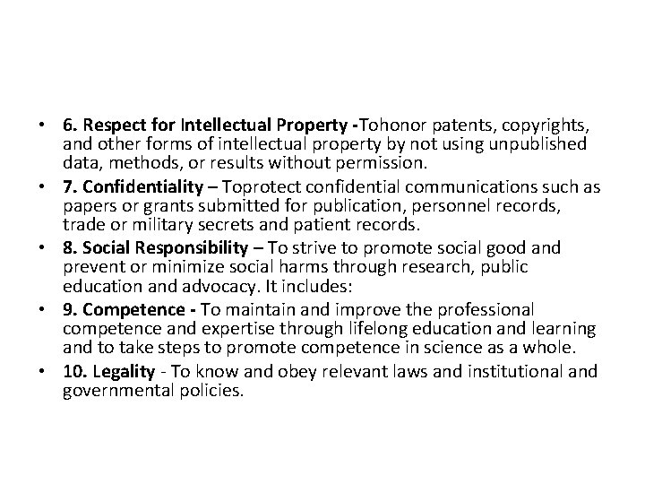  • 6. Respect for Intellectual Property -Tohonor patents, copyrights, and other forms of