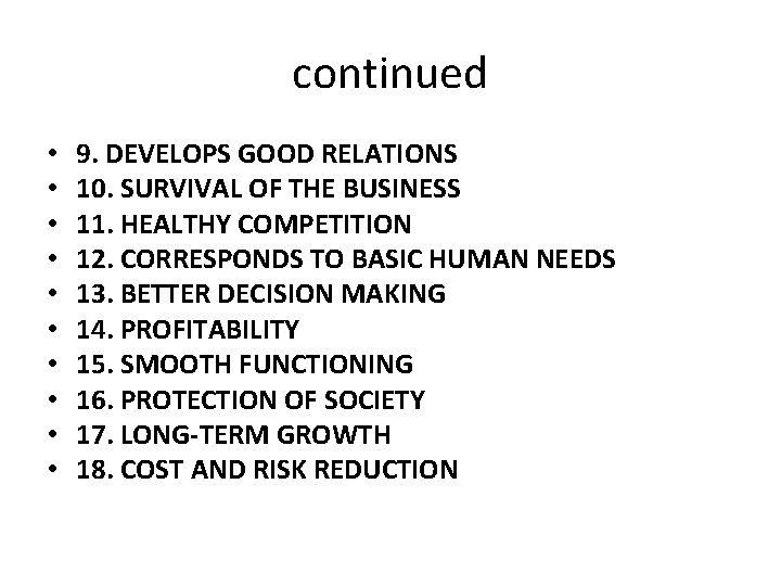 continued • • • 9. DEVELOPS GOOD RELATIONS 10. SURVIVAL OF THE BUSINESS 11.