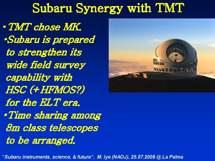Subaru Synergy with TMT ・TMT chose MK. ・Subaru is prepared to strengthen its wide