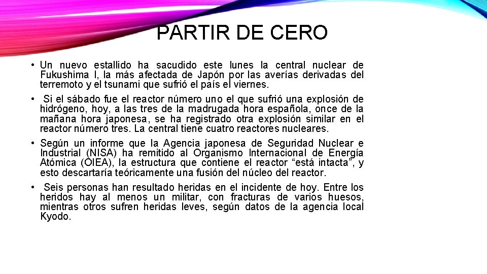 PARTIR DE CERO • Un nuevo estallido ha sacudido este lunes la central nuclear
