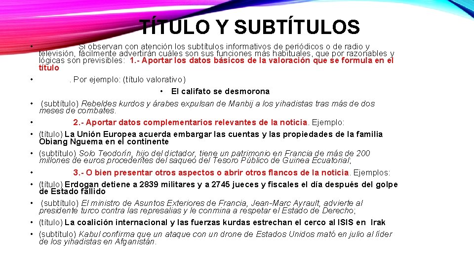 TÍTULO Y SUBTÍTULOS • • • Si observan con atención los subtítulos informativos de