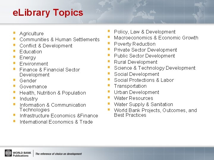 e. Library Topics § § § § Agriculture Communities & Human Settlements Conflict &