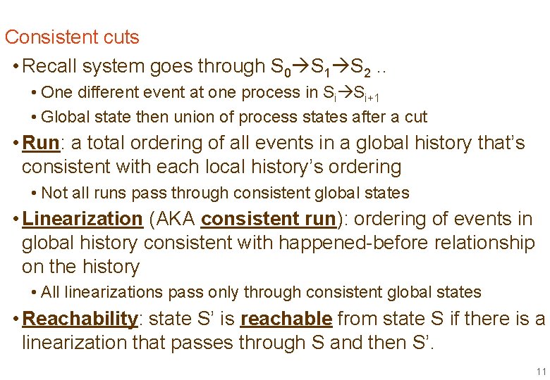 Consistent cuts • Recall system goes through S 0 S 1 S 2. .