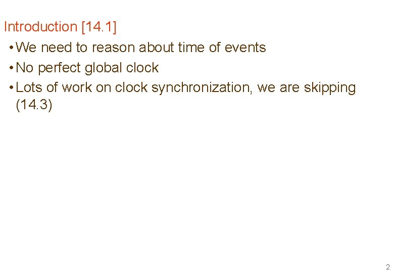 Introduction [14. 1] • We need to reason about time of events • No