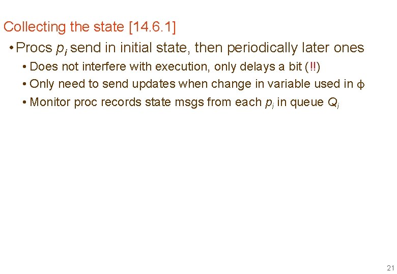Collecting the state [14. 6. 1] • Procs pi send in initial state, then