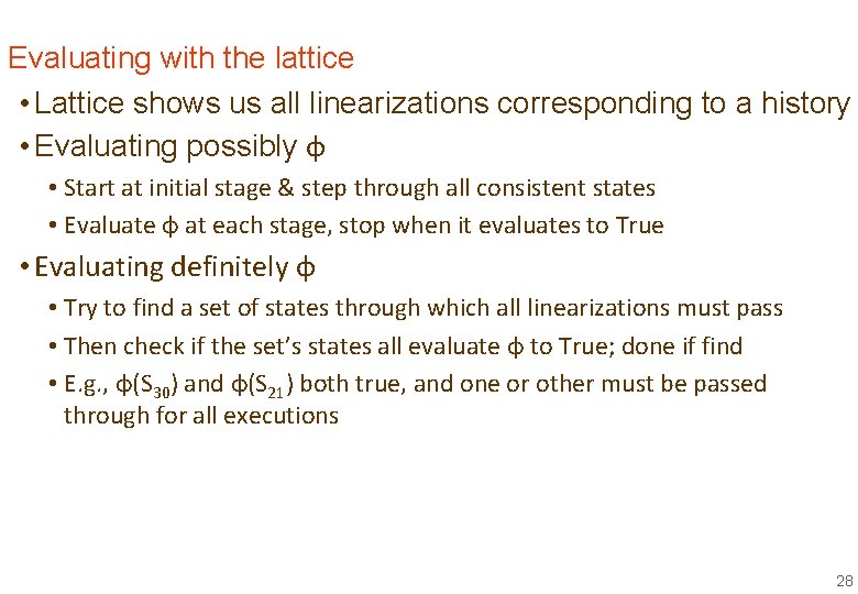 Evaluating with the lattice • Lattice shows us all linearizations corresponding to a history