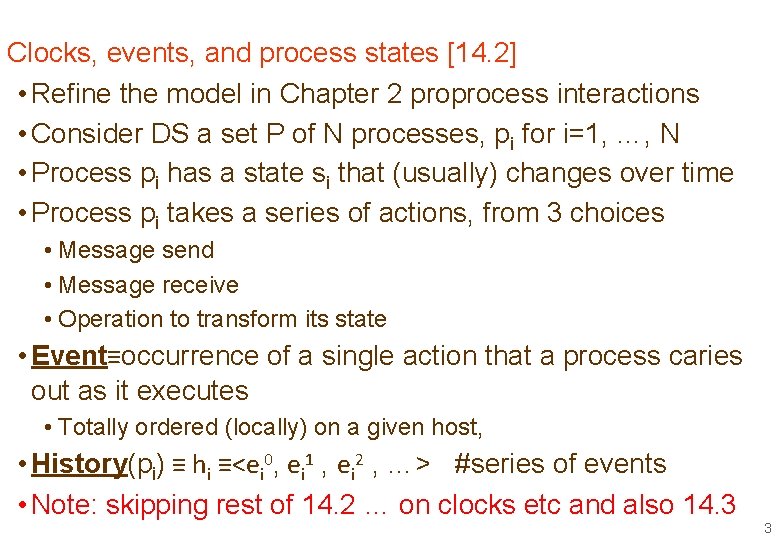 Clocks, events, and process states [14. 2] • Refine the model in Chapter 2