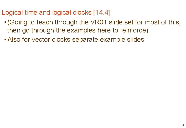 Logical time and logical clocks [14. 4] • (Going to teach through the VR