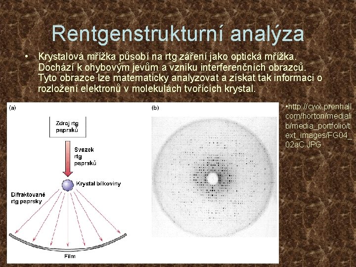 Rentgenstrukturní analýza • Krystalová mřížka působí na rtg záření jako optická mřížka. Dochází k