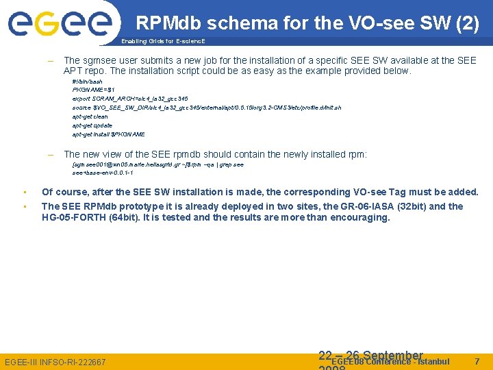 RPMdb schema for the VO-see SW (2) Enabling Grids for E-scienc. E – The
