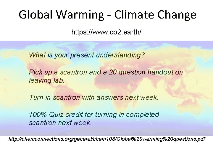 Global Warming - Climate Change https: //www. co 2. earth/ What is your present