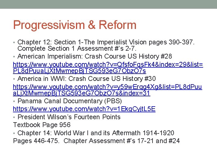 Progressivism & Reform • Chapter 12: Section 1 -The Imperialist Vision pages 390 -397.