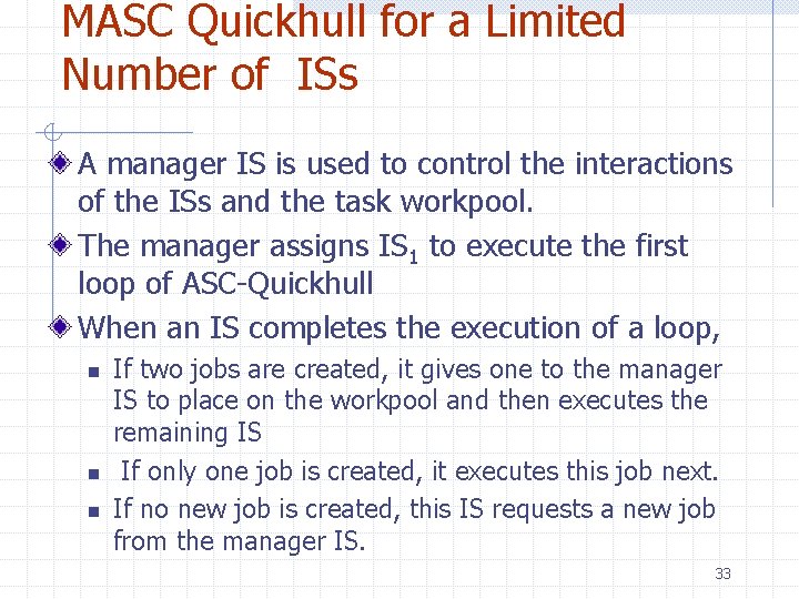 MASC Quickhull for a Limited Number of ISs A manager IS is used to