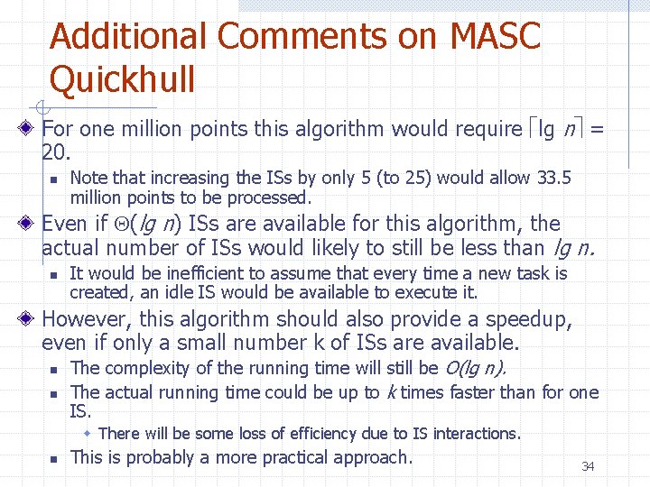 Additional Comments on MASC Quickhull For one million points this algorithm would require lg