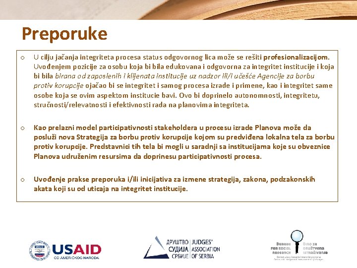 Preporuke o U cilju jačanja integriteta procesa status odgovornog lica može se rešiti profesionalizacijom.