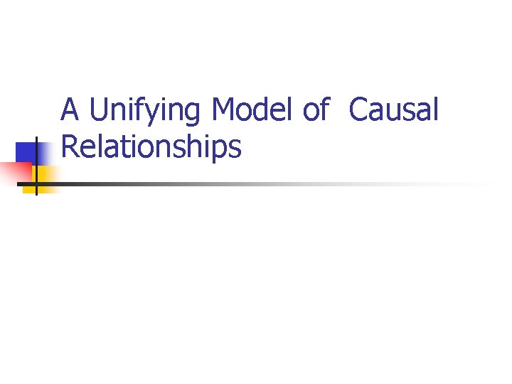 A Unifying Model of Causal Relationships 