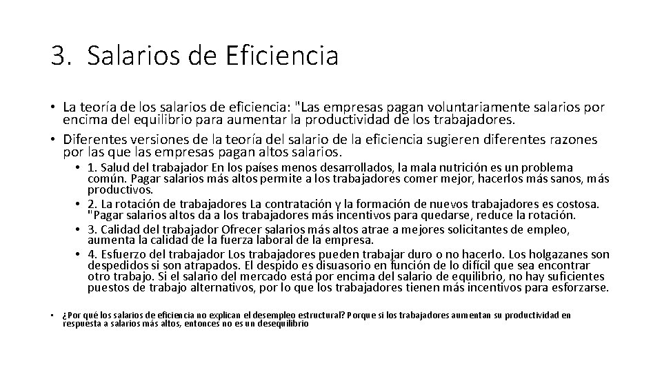 3. Salarios de Eficiencia • La teoría de los salarios de eficiencia: "Las empresas