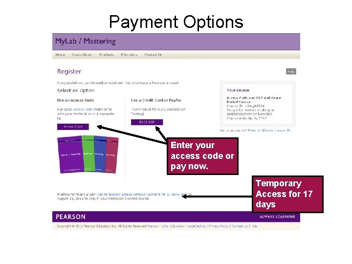 Payment Options Enter your access code or pay now. Temporary Access for 17 days