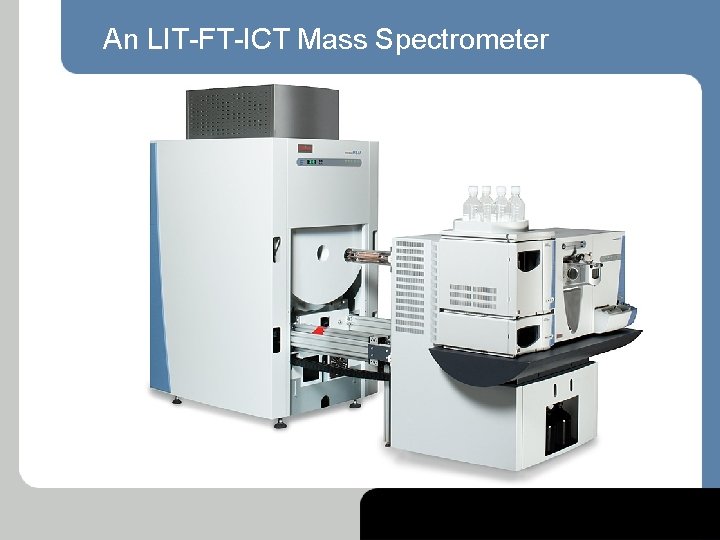 An LIT-FT-ICT Mass Spectrometer 