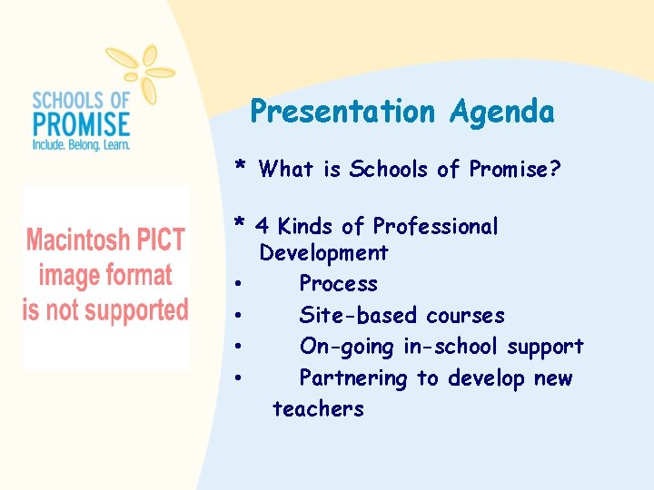 Presentation Agenda * What is Schools of Promise? * 4 Kinds of Professional Development