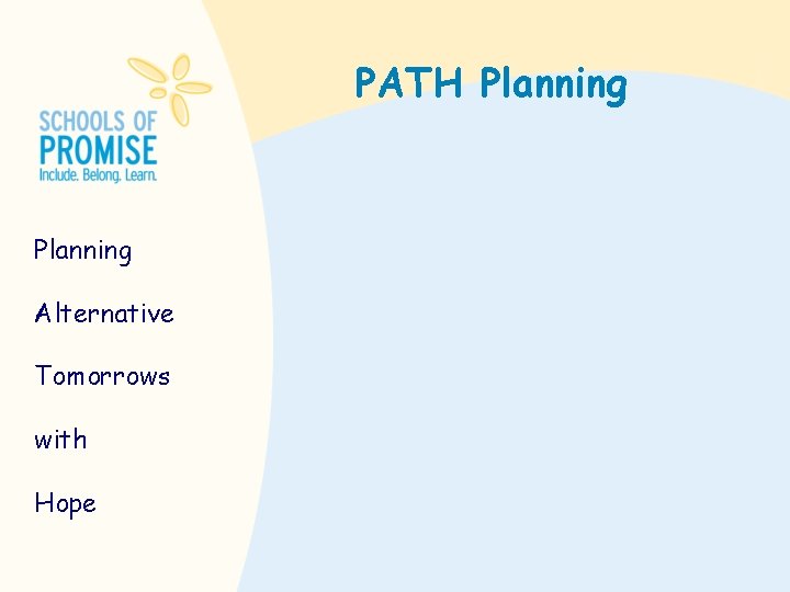 PATH Planning Alternative Tomorrows with Hope 