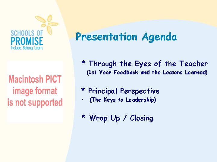 Presentation Agenda * Through the Eyes of the Teacher (1 st Year Feedback and