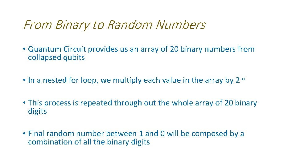 From Binary to Random Numbers • Quantum Circuit provides us an array of 20