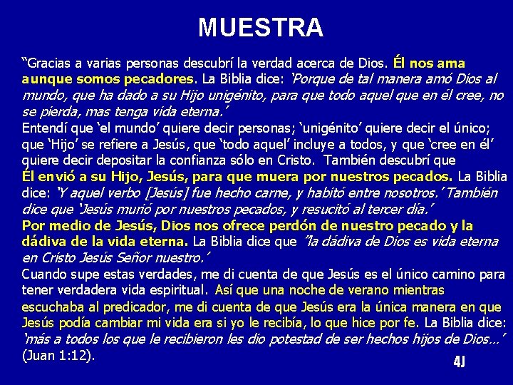 MUESTRA “Gracias a varias personas descubrí la verdad acerca de Dios. Él nos ama