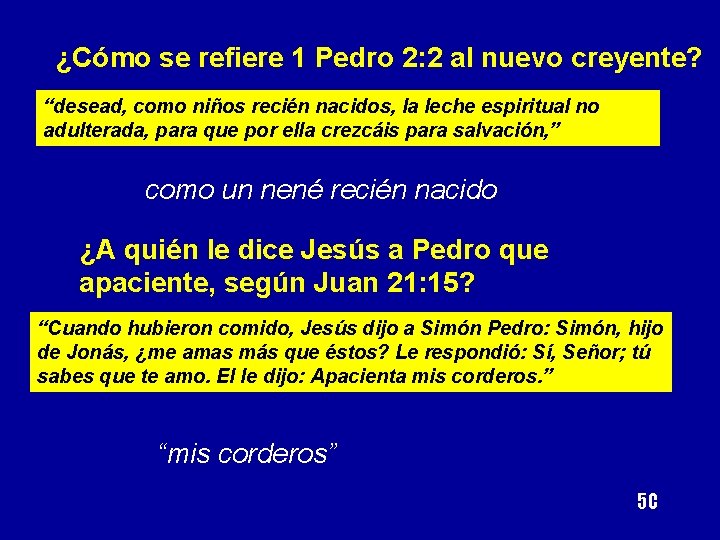 ¿Cómo se refiere 1 Pedro 2: 2 al nuevo creyente? “desead, como niños recién