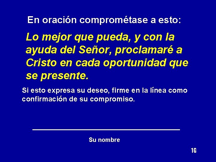 En oración comprométase a esto: Lo mejor que pueda, y con la ayuda del