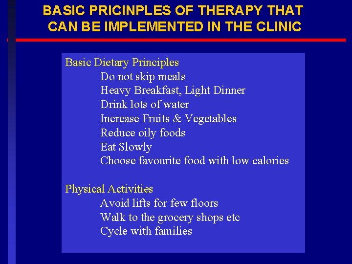 BASIC PRICINPLES OF THERAPY THAT CAN BE IMPLEMENTED IN THE CLINIC Basic Dietary Principles