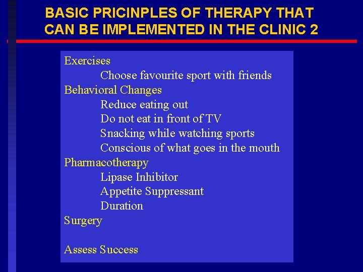 BASIC PRICINPLES OF THERAPY THAT CAN BE IMPLEMENTED IN THE CLINIC 2 Exercises Choose