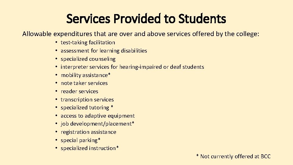 Services Provided to Students Allowable expenditures that are over and above services offered by