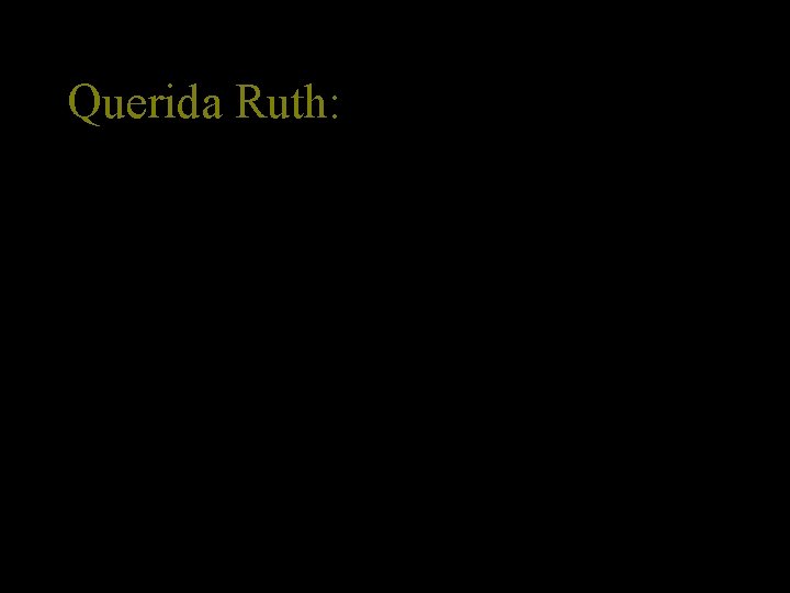 Querida Ruth: 