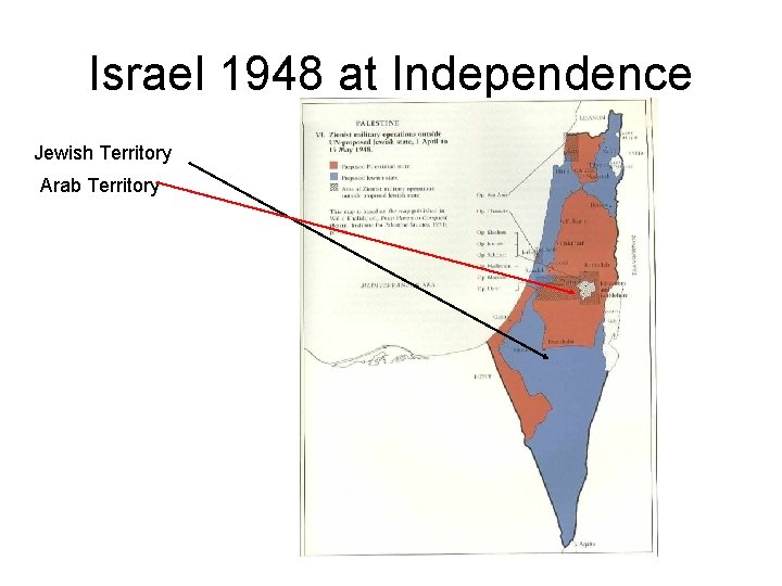 Israel 1948 at Independence Jewish Territory Arab Territory 
