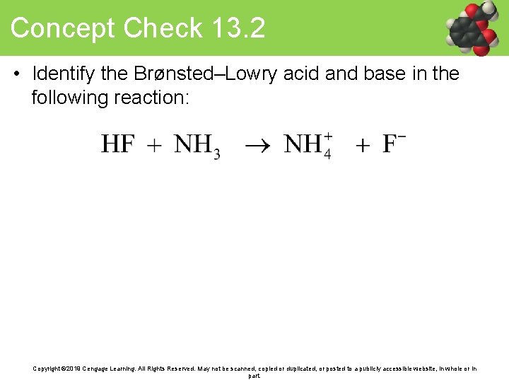 Concept Check 13. 2 • Identify the Brønsted–Lowry acid and base in the following